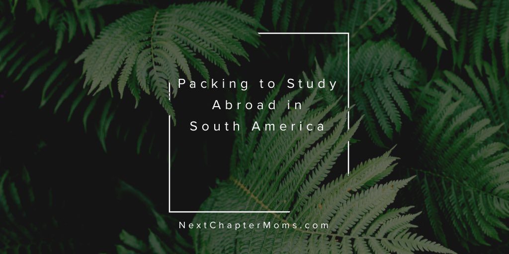 South America study abroad packing
