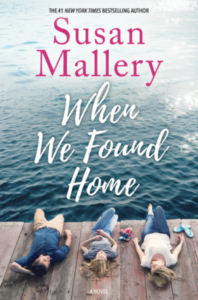 When We Found Home Susan Mallery
