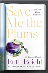 save me the plums my gourmet memoir book